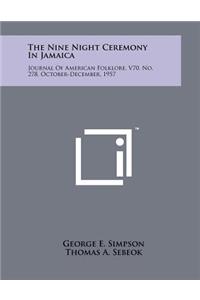 The Nine Night Ceremony In Jamaica
