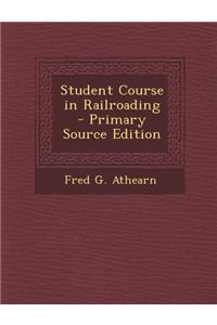 Student Course in Railroading