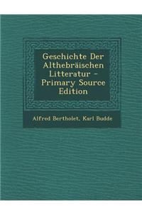 Geschichte Der Althebraischen Litteratur