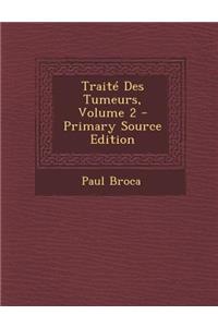 Traite Des Tumeurs, Volume 2