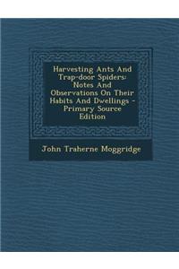 Harvesting Ants and Trap-Door Spiders