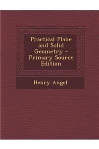 Practical Plane and Solid Geometry