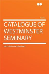 Catalogue of Westminster Seminary