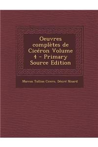 Oeuvres Completes de Ciceron Volume 4