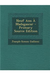 Neuf ANS a Madagascar