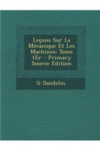 Lecons Sur La Mecanique Et Les Machines