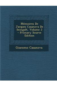Memoires de Jacques Casanova de Seingalt, Volume 2