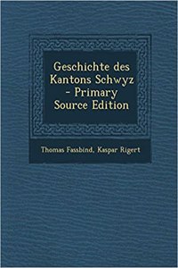 Geschichte Des Kantons Schwyz