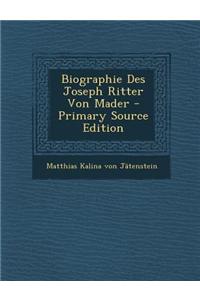 Biographie Des Joseph Ritter Von Mader