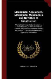 Mechanical Appliances, Mechanical Movements and Novelties of Construction