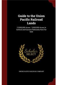 Guide to the Union Pacific Railroad Lands