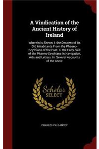 Vindication of the Ancient History of Ireland