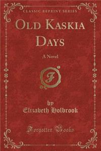 Old Kaskia Days