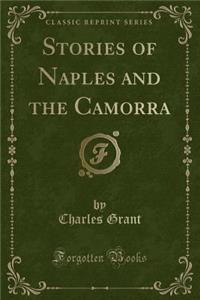 Stories of Naples and the Camorra (Classic Reprint)