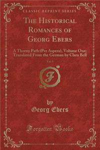 The Historical Romances of Georg Ebers, Vol. 9