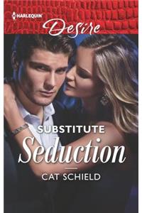 Substitute Seduction
