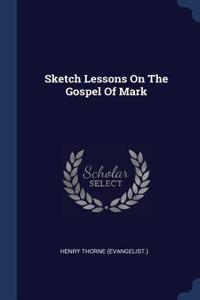 Sketch Lessons On The Gospel Of Mark