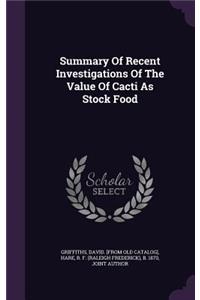 Summary Of Recent Investigations Of The Value Of Cacti As Stock Food