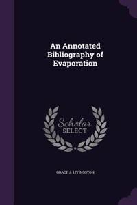 Annotated Bibliography of Evaporation