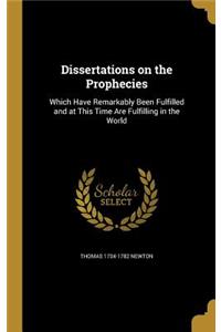 Dissertations on the Prophecies