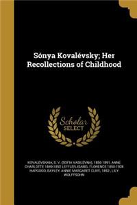 Sonya Kovalevsky; Her Recollections of Childhood