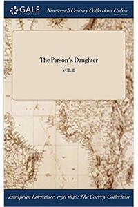 The Parson's Daughter; Vol. II