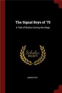 The Signal Boys of '75