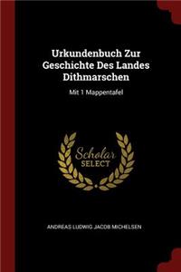 Urkundenbuch Zur Geschichte Des Landes Dithmarschen