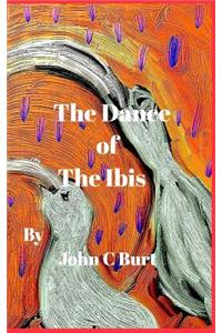 The Dance of The Ibis.