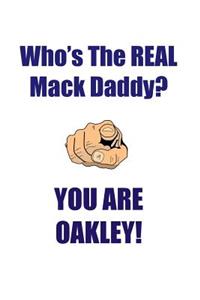 OAKLEY IS THE REAL MACK DADDY AFFIRMATIONS WORKBOOK Positive Affirmations Workbook Includes