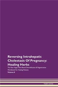 Reversing Intrahepatic Cholestasis of Pr