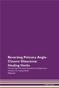 Reversing Primary Angle-Closure Glaucoma