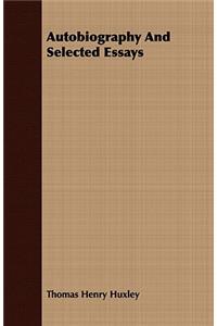 Autobiography And Selected Essays