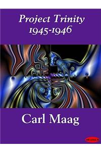 Project Trinity 1945-1946