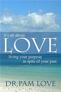 It's All about Love