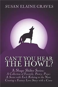 Can't You Hear the Howl?