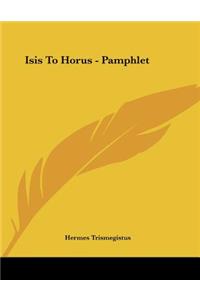 Isis to Horus - Pamphlet