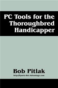 PC Tools for the Thoroughbred Handicapper