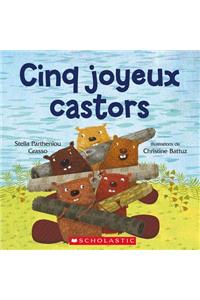 Cinq Joyeux Castors