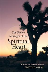 Twelve Messages of the Spiritual Heart