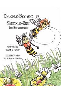 Snuckle-Bee and Snuckle-Bun: The Bee-Attitudes
