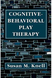 Cognitive-Behavioral Play Therapy