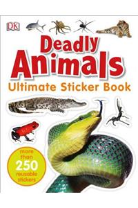 Ultimate Sticker Book: Deadly Animals: More Than 250 Reusable Stickers