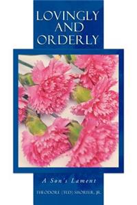 Lovingly and Orderly