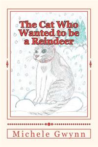 The Cat Who Wanted to Be a Reindeer