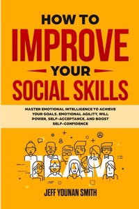 How to Improve Your Social Skills