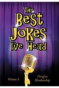 The Best Jokes I've Heard