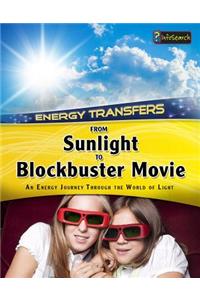 From Sunlight to Blockbuster Movies