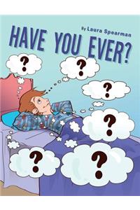 Have You Ever?