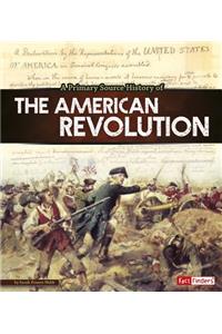 A Primary Source History of the American Revolution